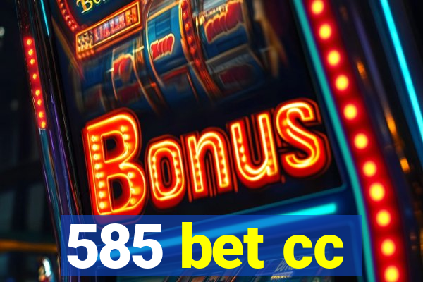 585 bet cc